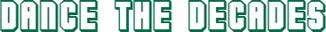 www.dancethedecades.com Logo